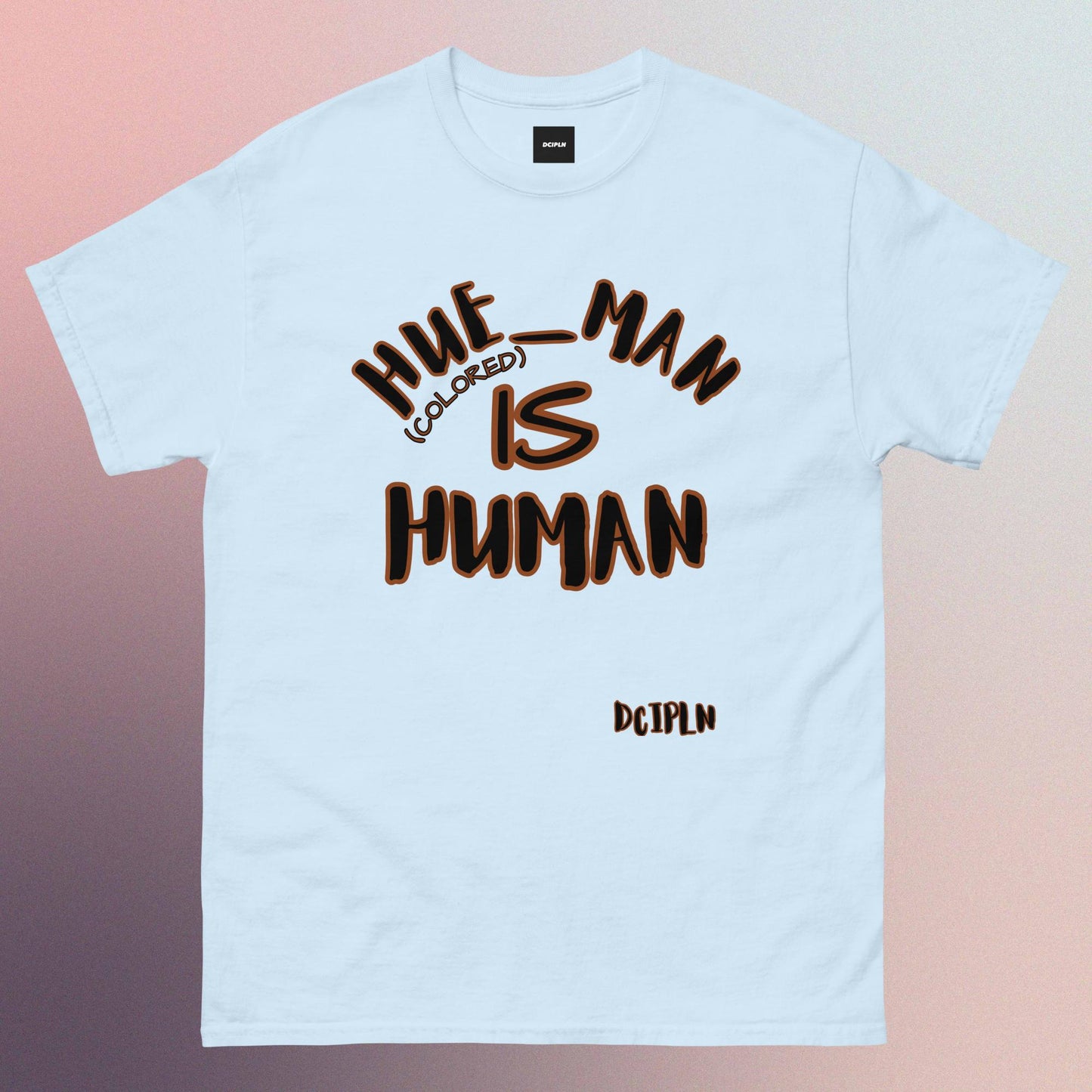 Hueman/human Tshirt